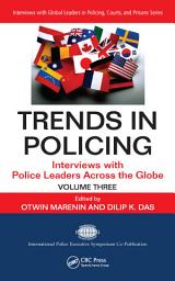 Icon image Trends in Policing: Interviews with Police Leaders Across the Globe, Volume Three