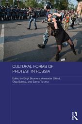 Icon image Cultural Forms of Protest in Russia