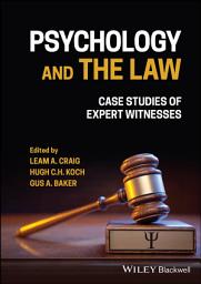 Icon image Psychology and the Law: Case Studies of Expert Witnesses