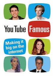 Icon image YouTube Famous: Making it big on the internet