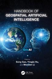 Icon image Handbook of Geospatial Artificial Intelligence