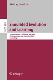 Icon image Simulated Evolution and Learning: 7th International Conference, SEAL 2008, Melbourne, Australia, December 7-10, 2008, Proceedings