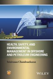 Icon image Health, Safety, and Environmental Management in Offshore and Petroleum Engineering