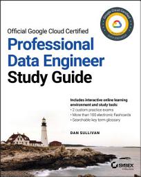 Icon image Official Google Cloud Certified Professional Data Engineer Study Guide