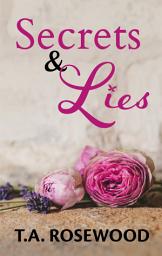 Icon image Secrets & Lies: A thrilling, emotional family drama with sensitive secrets and hidden lies