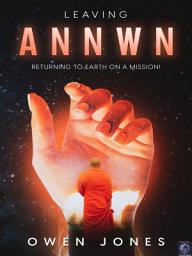 Icon image Leaving Annwn: Returning to Earth on a Mission!