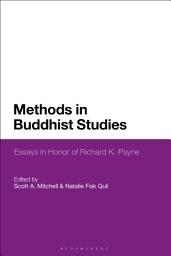 Icon image Methods in Buddhist Studies: Essays in Honor of Richard K. Payne