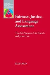 Icon image Fairness, Justice and Language Assessment