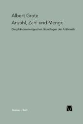 Icon image Anzahl, Zahl und Menge: Die phänomenologischen Grundlagen der Arithmetik