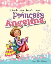 Icon image Lições de vida e diversão com a Princesa Angelina