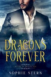 Icon image Dragons Are Forever: A fake relationship paranormal romance