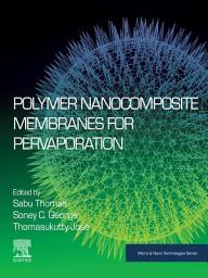 Icon image Polymer Nanocomposite Membranes for Pervaporation