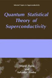 Icon image Quantum Statistical Theory of Superconductivity