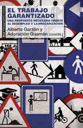 Icon image El trabajo garantizado: Una propuesta necesaria frente al desempleo y la precarización