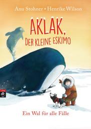 Icon image Aklak, der kleine Eskimo - Ein Wal für alle Fälle