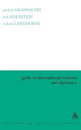 Icon image Guide to International Relations and Diplomacy