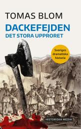 Icon image Dackefejden: Det stora upproret