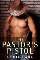 Icon image The Pastor's Pistol (BWWM Interracial Erotica)