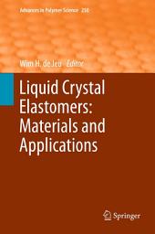 Icon image Liquid Crystal Elastomers: Materials and Applications