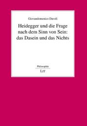 Icon image Heidegger und die Frage nach dem Sinn von Sein: das Dasein und das Nichts