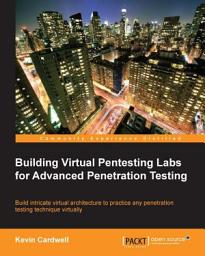 Icon image Building Virtual Pentesting Labs for Advanced Penetration Testing