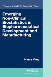 Icon image Emerging Non-Clinical Biostatistics in Biopharmaceutical Development and Manufacturing