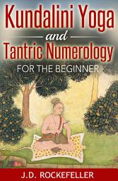 Icon image Kundalini Yoga and Tantric Numerology for the Beginner