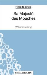 Icon image Sa Majesté des Mouches de William Golding (Fiche de lecture): Analyse complète de l'oeuvre