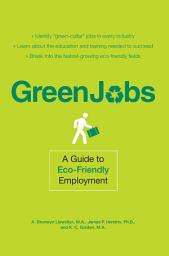 Icon image Green Jobs: A Guide to Eco-Friendly Employment