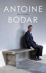 Icon image Antoine Bodar: Een portret