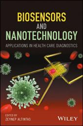 Icon image Biosensors and Nanotechnology: Applications in Health Care Diagnostics