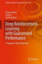 Icon image Deep Reinforcement Learning with Guaranteed Performance: A Lyapunov-Based Approach