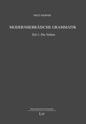 Icon image Modernhebräische Grammatik: Teil 1: Die Verben