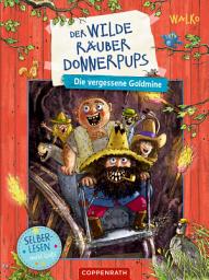 Icon image Der wilde Räuber Donnerpups (Leseanfänger, Bd. 1): Die vergessene Goldmine