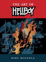 Icon image Hellboy: The Art of Hellboy