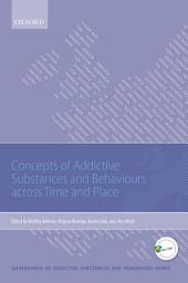 Icon image Concepts of Addictive Substances and Behaviours across Time and Place