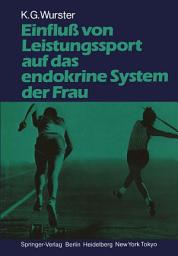 Icon image Einfluß von Leistungssport auf das endokrine System der Frau