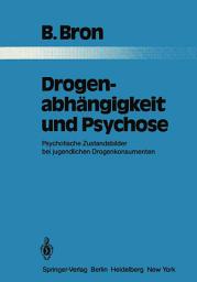 Icon image Drogenabhängigkeit und Psychose: Psychotische Zustandsbilder bei jugendlichen Drogenkonsumenten