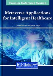 Icon image Metaverse Applications for Intelligent Healthcare