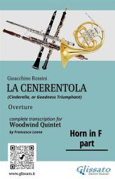 Icon image French Horn in F part of "La Cenerentola" for Woodwind Quintet: Cinderella, or Goodness Triumphant - Overture