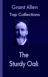 Icon image The Sturdy Oak: Grant Allen's Top Collection