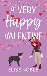 Icon image A Very Happy Valentine: A romcom novella