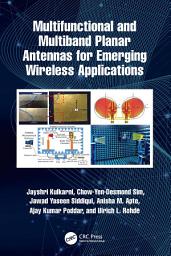 Icon image Multifunctional and Multiband Planar Antennas for Emerging Wireless Applications