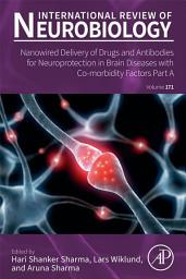 Icon image Nanowired Delivery of Drugs and Antibodies for Neuroprotection in Brain Diseases with Co-morbidity Factors Part A