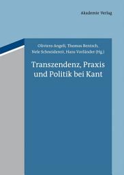 Icon image Transzendenz, Praxis und Politik bei Kant