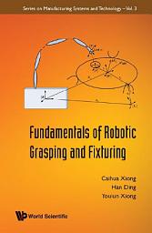 Icon image Fundamentals Of Robotic Grasping And Fixturing