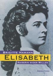 Icon image Elisabeth: Kaiserin wider Willen, Ausgabe 3