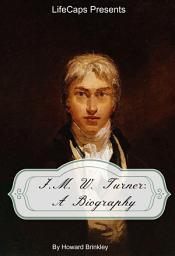 Icon image J.M.W. Turner: A Biography