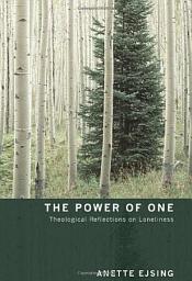 Icon image The Power of One: Theological Reflections on Loneliness