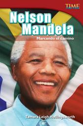 Icon image Nelson Mandela: Marcando el camino: Read Along or Enhanced eBook